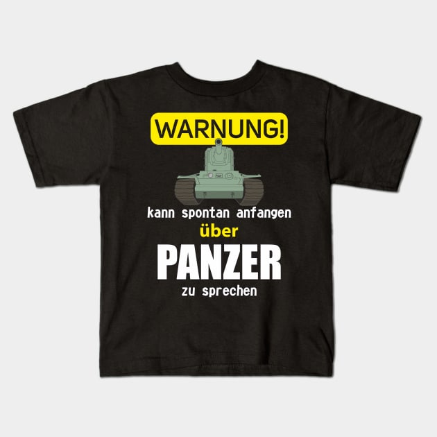 Warnung! Kann spontan anfangen über Panzer zu sprechen KV-2 Kids T-Shirt by FAawRay